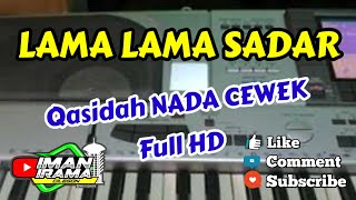 Download Lagu LAMA LAMA SADAR Qasidah Karaoke Nada CEWEK MP3
