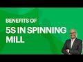 Benefits of 5S in Spinning Mill - in English - A Case Study of 5S Implementation in Textile Industry