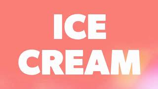 BLACKPINK X Selena Gomez – Ice Cream (Lyric Video)