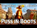 Everything GREAT About Puss in Boots!
