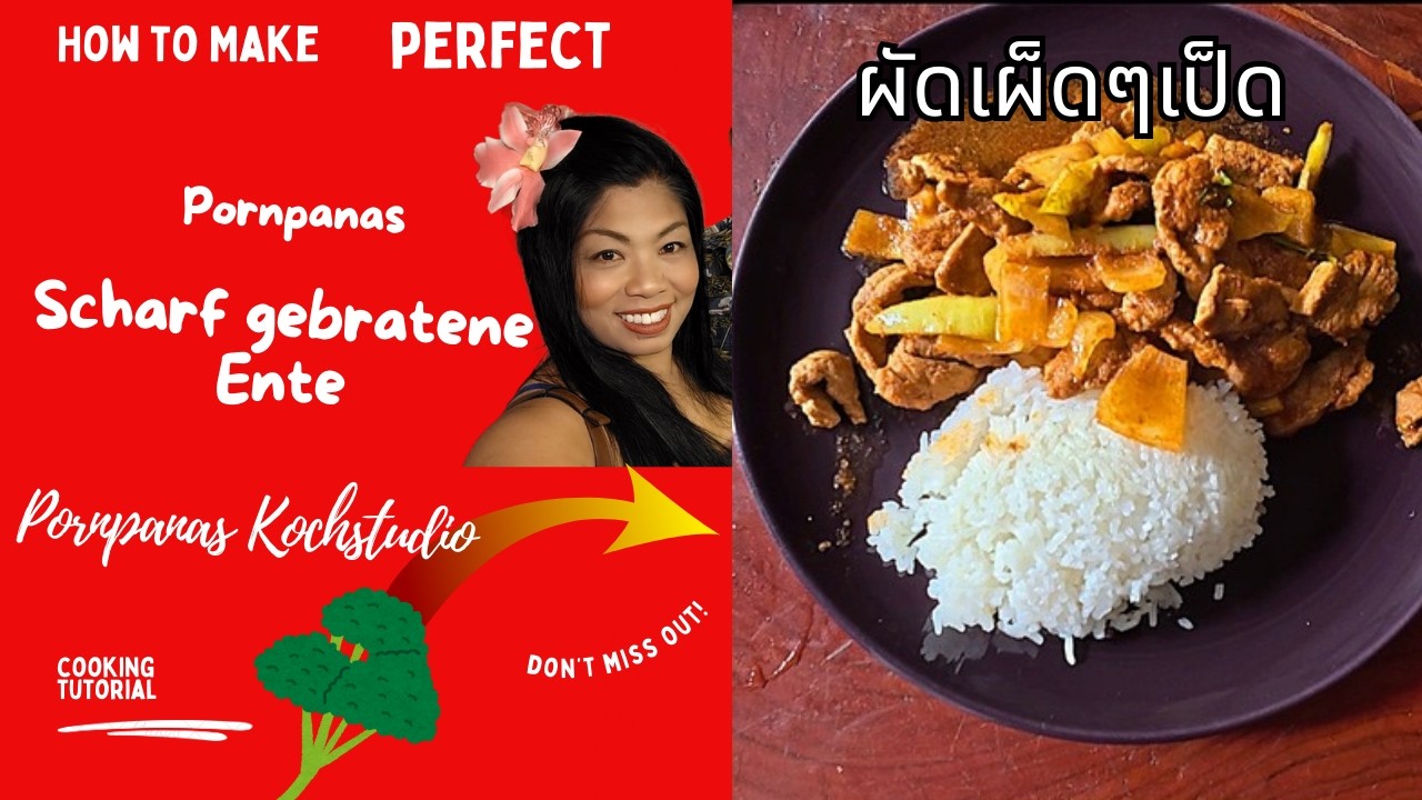 Thailand Kochstudio: Scharf gebratene Ente (ผัดเผ็ดเป็ด) – nichts für schwache Nerven