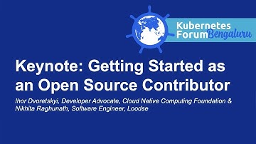 Keynote: Getting Started as an Open Source Contributor - Ihor Dvoretskyi & Nikhita Raghunath