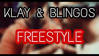 Klay & Blingos - FREESTYLE (Lyrics/Parole)