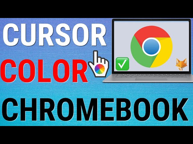 How to Change Your Cursor on Chromebook: Custom Size & Color