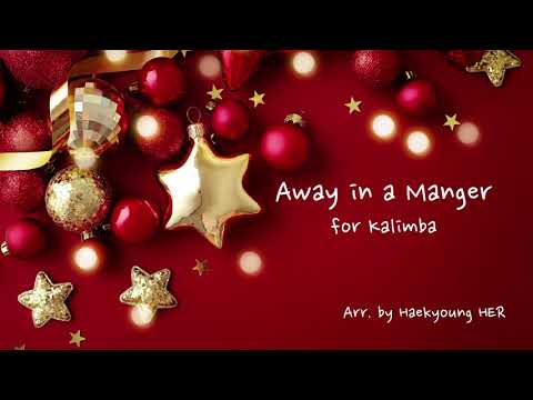 그 어린 주예수 Away in a Manger for Kalimba (CMD) - J. E. Spilman