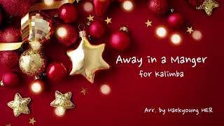 그 어린 주예수 Away in a Manger for Kalimba (CMD) - J. E. Spilman