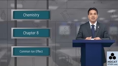 PGC || 2nd year || Chp 8 || LECTURE # COMMON ION EFFECT