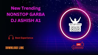 New Trending NONSTOP GARBA DJ SP NVS