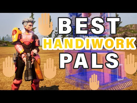 Best HANDIWORK Work Pals to Use in your base ► Palworld