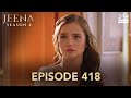 Turkish Drama In Urdu JEENA Season 2 Episode 418 Urdu Dubbed UH1O