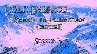 Cold Embrace: Chapter 2 - Session 5