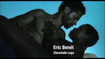 Eric Benét – "Chocolate Legs" (Official Music Video)