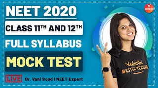 Ncert Class 11 & 12 Biology Full Syllabus Mock Test For NEET 2020 By Dr. Vani Sood | Vedantu