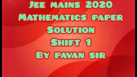 JEE MAIN 2020  PAPER SOLUTION + PAPER ANALYSIS  JANUARY 7th  SHIFT 1