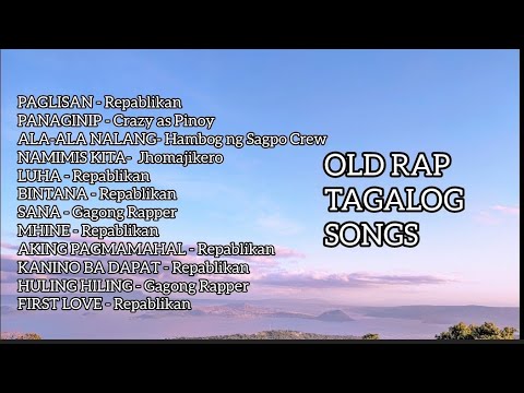 OLD RAP TAGALOG SONGS  PLAYLIST