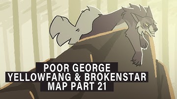 Poor George Yellowfang & Brokenstar MAP Part 21