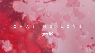 Zeytix - Chasing Love