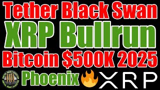 Tether Black Swan? , Ripple 900+ & 🔥Phoenix Fire XRP Community Rug Pull🔥