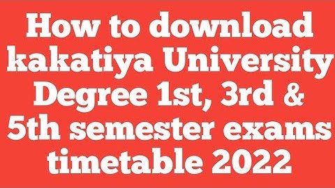 kakatiya University Degree 1st, 3rd & 5th semester exams timetable 2022|KU Exams Timetable Download