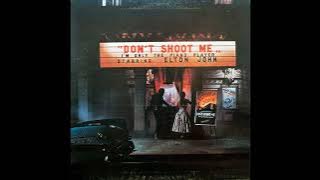 Elton John - Don't Shoot Me I'm Only The Piano Player (1973) Part 1 (Full Album)