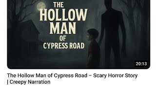 The Hollow Man of Cypress Road 👻 | Scary Horror Story (Creepypasta Narration)