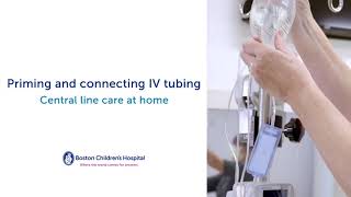 Central Venous Catheter Care: How to Prime and Connect IV Tubing | Boston Children’s Hospital