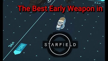 The Best early game ship weapon in Starfield