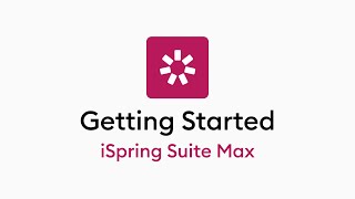 Getting Started With iSpring Suite Max screenshot 5