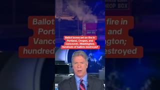 Ballot boxes set on fire in Oregon and Washington, hundreds of ballots destroyed #shorts
