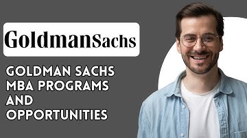 Goldman Sachs MBA Programs and Opportunities