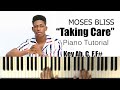 Moses Bliss Taking Care piano tutorial key Ab, C, C#, F, F#