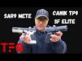 Canik TP9SF VS Sar9 Mete - TheFirearmGuy