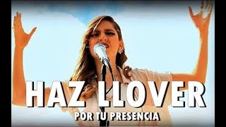 HAZ LLOVER - Por Tu Presencia - Musica Cristiana chords