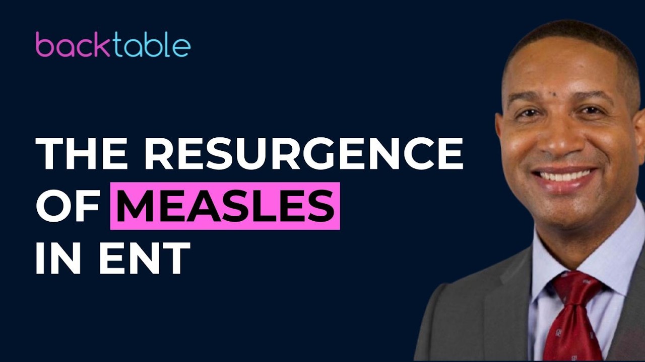 Measles in ENT: Symptoms, Complications & Vaccine Strategies w/ Drs. Chelius & Johnson | ENT Ep. 239