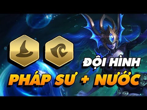 HƯỚNG DẪN XÂY DỰNG ĐỘI HÌNH PHÁP SƯ - NƯỚC ĐẤU TRƯỜNG CHÂN LÝ MÙA 2