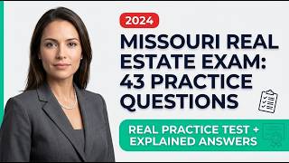 Missouri Real Estate License Law Review Flashcards 43 Questions with Explained Answers Video Guide