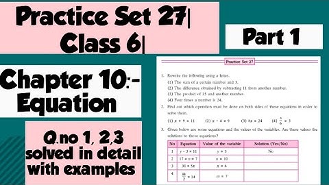 Practice Set 27| 6th Class| Chapter 10| Equations| Maharashtra Board| Part 1| Q.no 1, 2 and 3