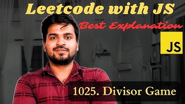 1025. Divisor Game with Javascript | Best Leetcode explanation with JavaScript