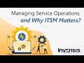 Service Operations Management Tutorial and Why ITSM (IT Service Management) Matters?