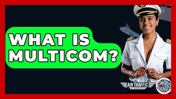 What Is Multicom? - Air Traffic Insider