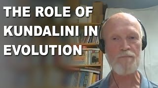 The Role of Kundalini in Evolution | Michael Bradford | Kundalini Symposium 2016