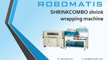 SHRINKCOMBO shrink wrapping machine - ROBOMATIS