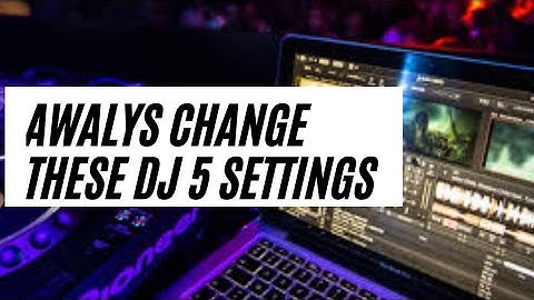 5 DJ SOFTWARE SETTINGS THAT WILL IMPROVE YOU MIXING TECHNIC SERATO PRO, VIRTUAL DJ ETCMISXLIKE A PRO