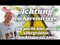 Achtung Hochpreistrigger - ich überwinde meine Scham und pitche mein allergrößtes Coachingprogramm