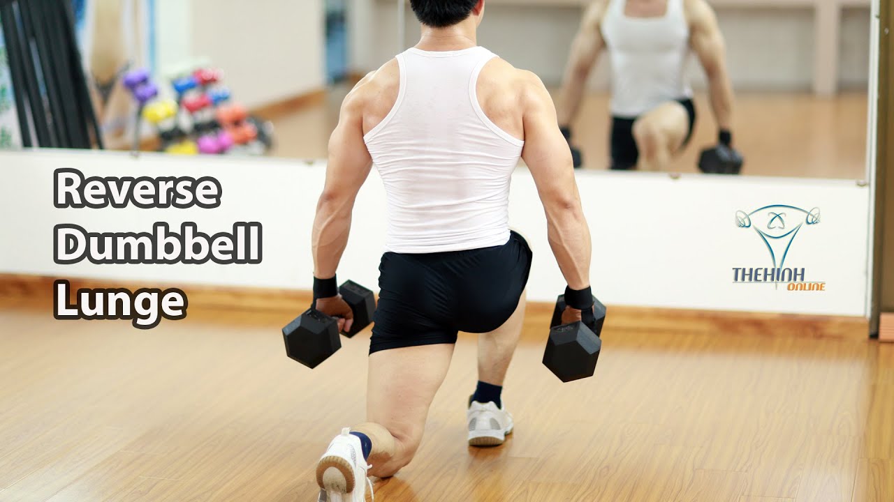 Reverse Dumbbell Lunge Cầm tạ bước lui cắt nét cơ mông đùi - YouTube