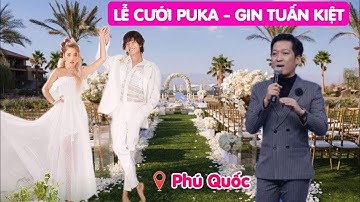 Trường Giang hé lộ địa điểm Puka và Gin Tuấn Kiệt sẽ tổ chức đám cưới