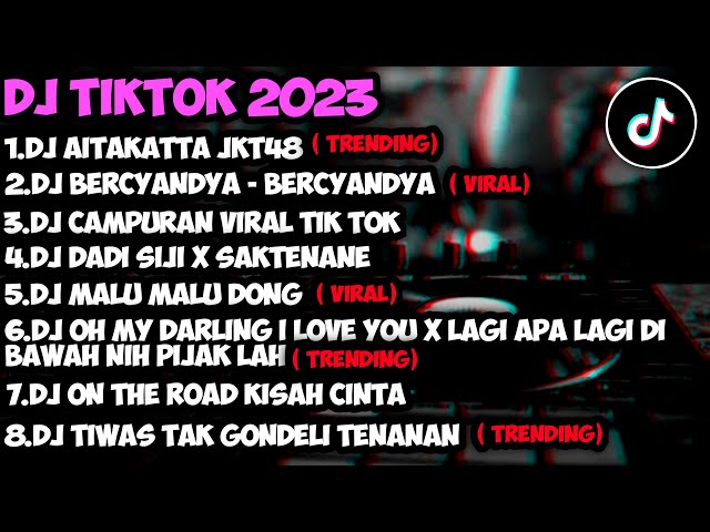 DJ TIKTOK TERBARU 2023 FULL ALBUM | DJ AITAKATTA JKT48 | DJ BERCYANDYA | DJ CAMPURAN VIRAL TIKTOK class=