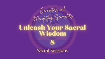 Sacral Sessions Explained: Unlock Your Generator Wisdom | Sacral Wisdom Course Bonus