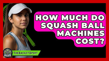 How Much Do Squash Ball Machines Cost? - The Racket Xpert