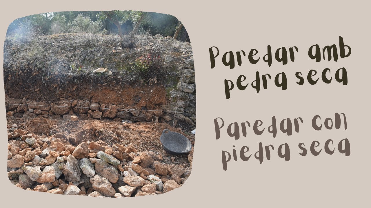 Paredar amb la tècnica de la pedra seca | Paredar con la técnica de la piedra seca